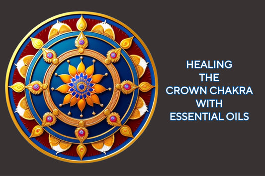 Essential Oils for Crown Chakra Healing